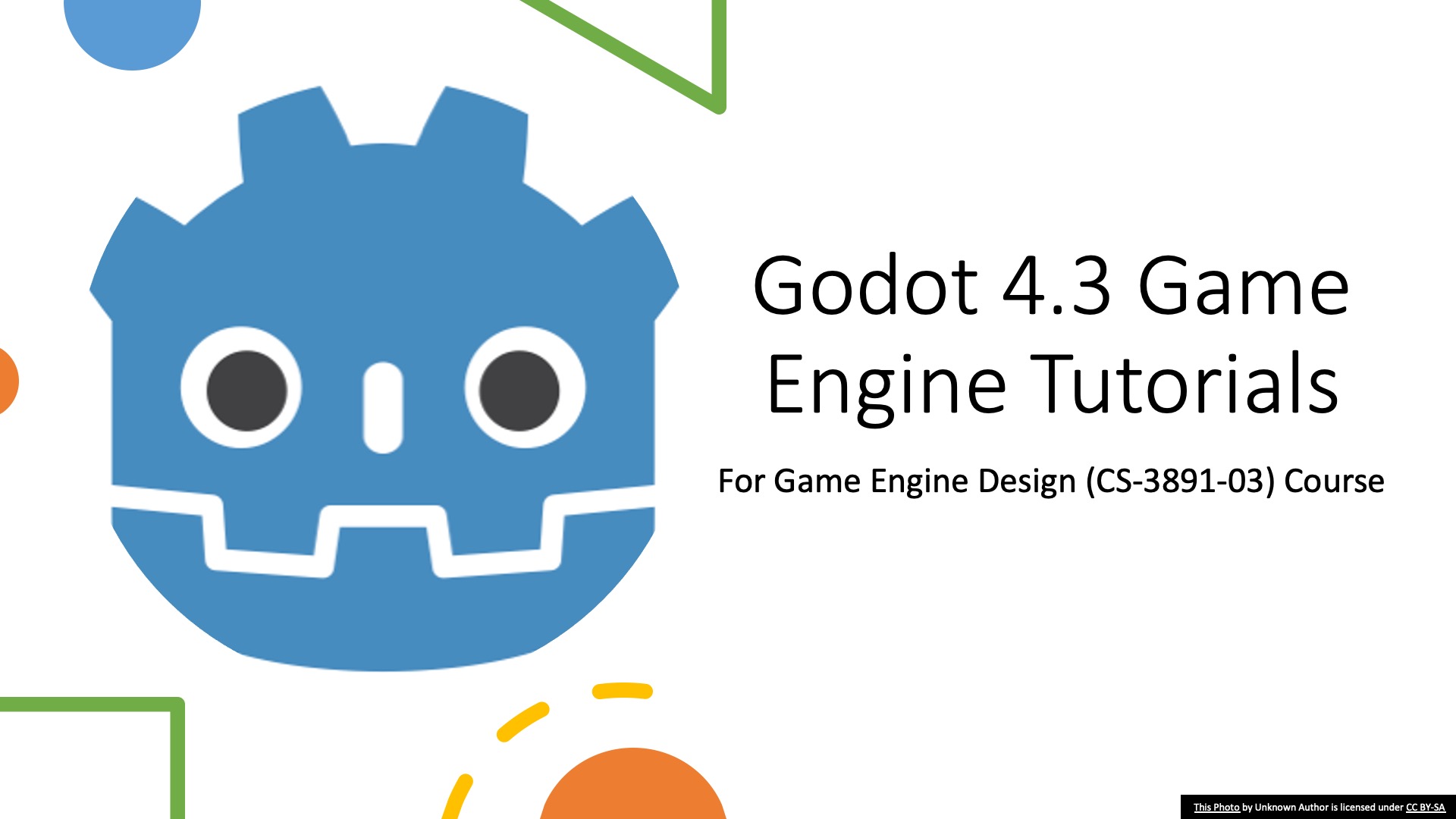 Godot 4.3 Game Engine Tutorials For Game Engine Design (CS-3891-03) Course